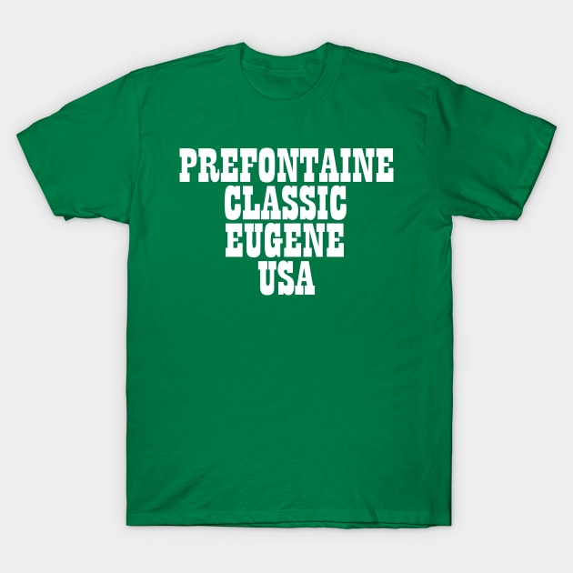 Prefontaine Classic T-Shirt by darklordpug